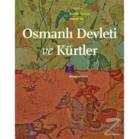 Osmanlı Devleti Ve Kürtler - İbrahim Özcoşar