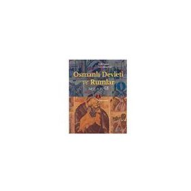 Osmanlı Devleti ve Rumlar 1453-1768 Molly Greene