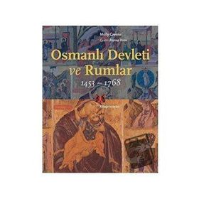 Osmanlı Devleti ve Rumlar 1453-1768 Molly Greene