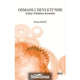 Osmanlı Devleti'nde Çarkçı Yetiştiren Kurumlar - Derya Geçili
