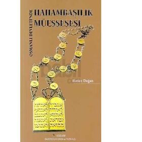 OSMANLI DEVLETINDE HAHAMBAŞILIK MÜESSESESİ - HATICE DOĞAN
