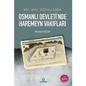 OSMANLI DEVLETINDE HAREMEYN VAKIFLAR - MUSTAFA GÜLER