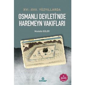 OSMANLI DEVLETINDE HAREMEYN VAKIFLAR - MUSTAFA GÜLER