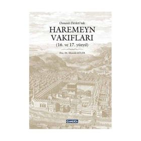 OSMANLI DEVLETINDE HAREMEYN VAKIFLAR - MUSTAFA GÜLER