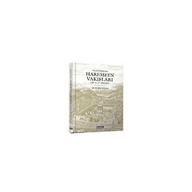 OSMANLI DEVLETINDE HAREMEYN VAKIFLAR - MUSTAFA GÜLER