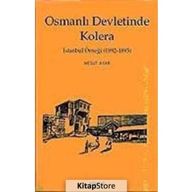 OSMANLI DEVLETINDE KOLERA İSTANBUL ÖRNEĞİ (1892-1895) - MESUT AYAR