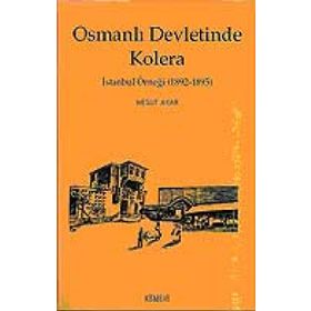 OSMANLI DEVLETINDE KOLERA İSTANBUL ÖRNEĞİ (1892-1895) - MESUT AYAR
