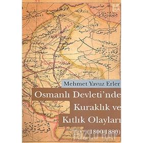 OSMANLI DEVLETI'NDE KURAKLIK VE KITLIK OLAYLARI (1800-1880) - MEHMET YAVUZ ERLER