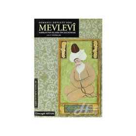OSMANLI DEVLETI'NDE MEVLEVI TARİKATI'NIN KLASIK ÖNCESİ DÖNEMİ (13- 17. YÜZYILLAR) - KOLEKTIF