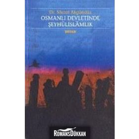 OSMANLI DEVLETINDE ŞEYHÛLİSLAMLIK - MURAT AKGÜNDÜZ