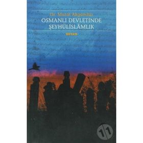 OSMANLI DEVLETINDE ŞEYHÛLİSLAMLIK - MURAT AKGÜNDÜZ
