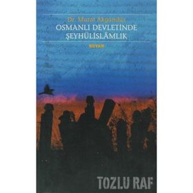 OSMANLI DEVLETINDE ŞEYHÛLİSLAMLIK - MURAT AKGÜNDÜZ