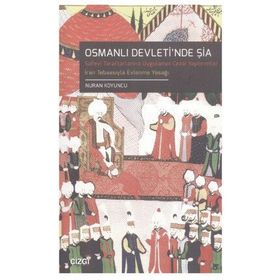 Osmanlı Devleti’nde Şia - Nuran Koyuncu