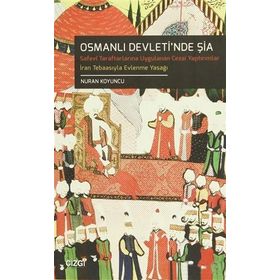 Osmanlı Devleti’nde Şia - Nuran Koyuncu