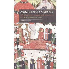 Osmanlı Devleti’nde Şia - Nuran Koyuncu