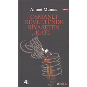 OSMANLI DEVLETIN´DE SIYASETEN KATL - AHMET MUMCU