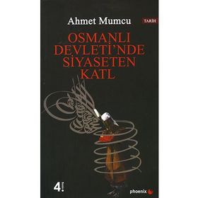 OSMANLI DEVLETIN´DE SIYASETEN KATL - AHMET MUMCU