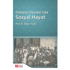 Osmanlı Devleti’nde Sosyal Hayat - Pegem Akademi Yayıncılık
