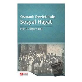 Osmanlı Devleti’nde Sosyal Hayat - Pegem Akademi Yayıncılık