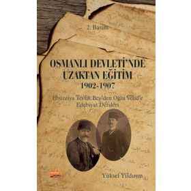 Osmanlı Devleti'nde Uzaktan Eğitim 1902-1907 Yüksel Yıldırım