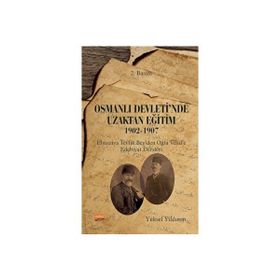 Osmanlı Devleti'nde Uzaktan Eğitim 1902-1907 Yüksel Yıldırım