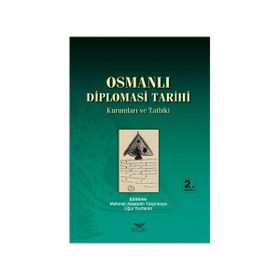 Osmanlı Devleti'nin Diplomasi Tarihi Makaleler-1 - Altınordu Yayınları