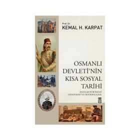 Osmanlı Devleti’nin Kısa Sosyal Tarihi - Kemal Karpat