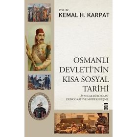 Osmanlı Devleti’nin Kısa Sosyal Tarihi - Kemal Karpat