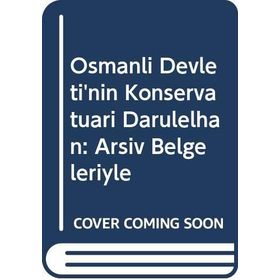 Osmanlı Devleti'nin Konservatuvarı Darülelhan - Erhan Özden