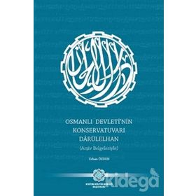 Osmanlı Devleti'nin Konservatuvarı Darülelhan - Erhan Özden