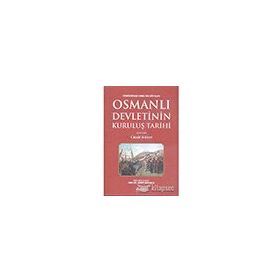 Osmanlı Devletinin Kuruluş Tarihi 1299-1481 - Ahmed İbn Lütfullah - Akdem Yayınları