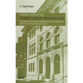 Osmanlı Devletinin Taşra Hukuk Mektepler - Seyit Taşer