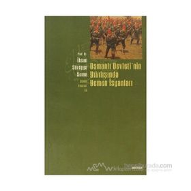 Osmanlı Devletinın Yıkılışında Yemen İsyanları - İhsan Süreyya Sırma