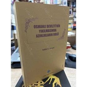 Osmanlı Devleti’nin Yıkılmasında Azınlıkların Rolü - Salahi R. Sonyel