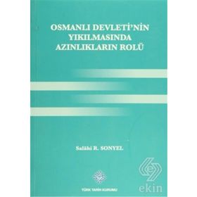 Osmanlı Devleti’nin Yıkılmasında Azınlıkların Rolü - Salahi R. Sonyel