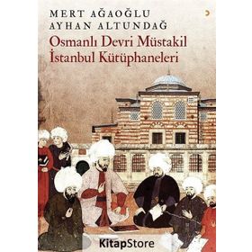 Osmanlı Devri Müstakil İstanbul Kütüphaneleri