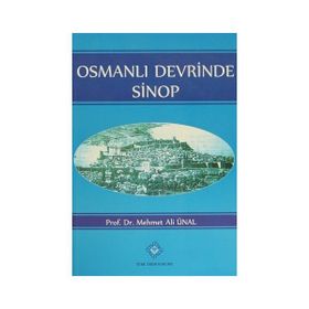OSMANLI DEVRINDE SINOP - MEHMET ALI ÜNAL