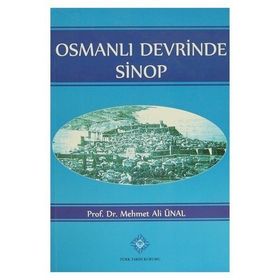OSMANLI DEVRINDE SINOP - MEHMET ALI ÜNAL