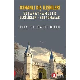 Osmanlı Dış İlişkileri - Cahit Bilim
