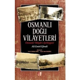 OSMANLI DOĞU VILAYETLERI - ALI EMIRÎ EFENDI