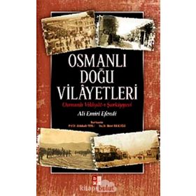 OSMANLI DOĞU VILAYETLERI - ALI EMIRÎ EFENDI