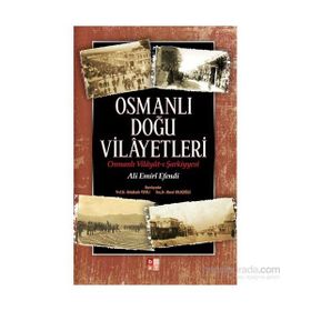 OSMANLI DOĞU VILAYETLERI - ALI EMIRÎ EFENDI