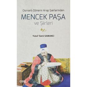 Osmanlı Dönemi Arap Şairlerinden İbrâhîm Es Sefercelânî Ve Şiirleri - Yusuf Sami Samancı