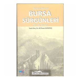 OSMANLI DÖNEMİ BURSA SÜRGÜNLERİ (18- 19. ASIRLAR) - ALI İHSAN KARATAŞ
