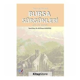 OSMANLI DÖNEMİ BURSA SÜRGÜNLERİ (18- 19. ASIRLAR) - ALI İHSAN KARATAŞ