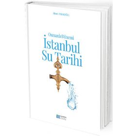 Osmanlı Dönemi İstanbul Su Tarihi - Ahmet Tabakoğlu