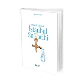 Osmanlı Dönemi İstanbul Su Tarihi - Ahmet Tabakoğlu