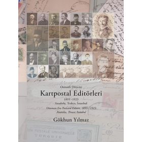 Osmanlı Dönemi Kartpostal Editörleri - Gökhun Yılmaz