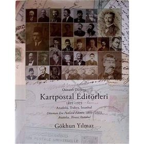 Osmanlı Dönemi Kartpostal Editörleri - Gökhun Yılmaz