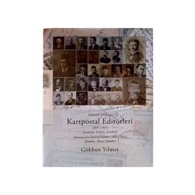 Osmanlı Dönemi Kartpostal Editörleri - Gökhun Yılmaz